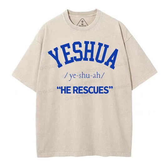 Yeshua He Rescues Christian Washed T-Shirt Sale - GuidingCross