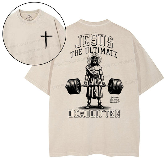 Jesus The Ultimate Deadlifter Chrsitian Washed T-Shirt Sale - GuidingCross