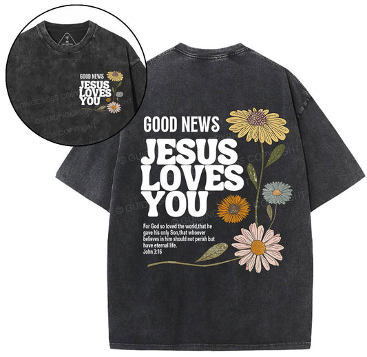 Good News Jesus Loves You Christian Washed T-Shirt Sale - GuidingCross