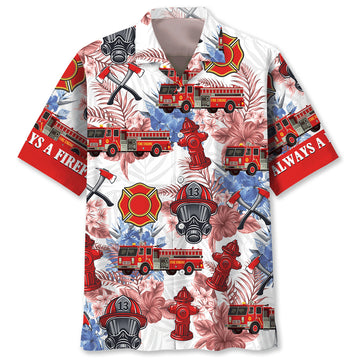 UniJames Always A Firefighter Hawaiian Shirt