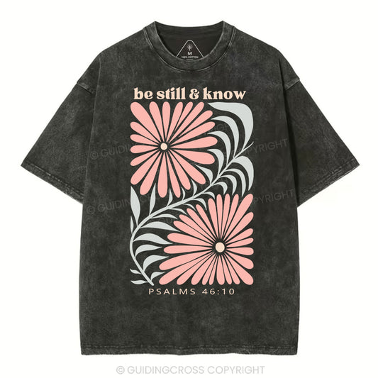 Be Still And Know Christian Washed T-Shirt Sale - GuidingCross