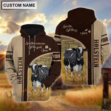 Uni Personalized Name Holstein Live Like Someone Left The Gate 3D Shirt