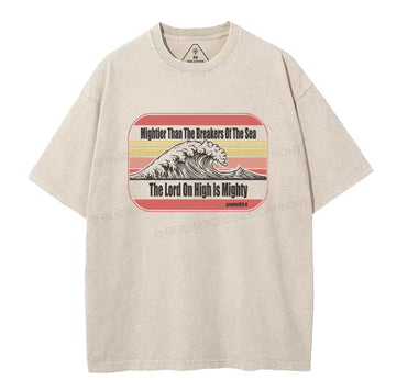 The Lord On High Is Mighty Christian Washed TShirt