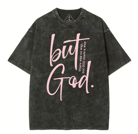 There Is No Way But God Made A Way Christian Washed T-Shirt Sale - GuidingCross