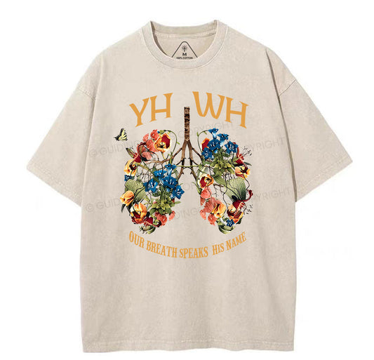 YHWH Our Breath Speaks His Name Chrsitian Washed T-Shirt Sale - GuidingCross