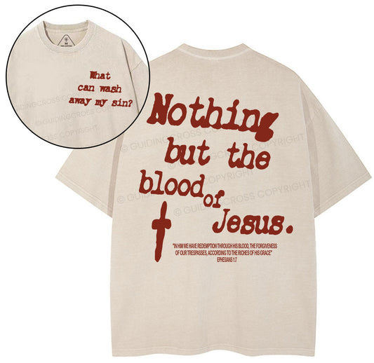 Nothing About The Blood Of Jesus Christian Washed T-Shirt Sale - GuidingCross