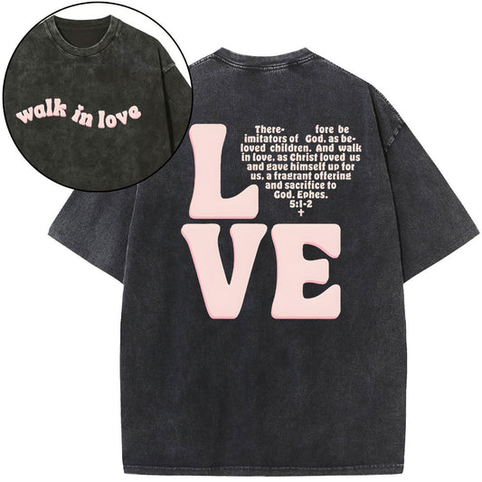 Walk In Love Christian Washed T-Shirt Sale - GuidingCross