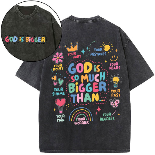 God Is Bigger Christian Washed T-Shirt Sale - GuidingCross