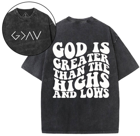 God Is Greater Than The Highs Christian Washed T-Shirt Sale - GuidingCross