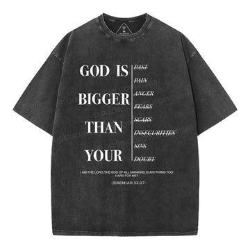 God Is Bigger Than Your Christian Washed T-Shirt Sale - GuidingCross