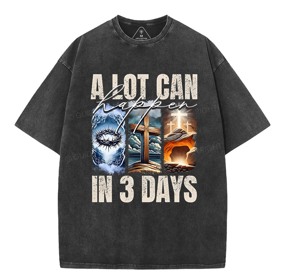 A Lot Can Happen In 3 Days Easter Washed T-Shirt Sale - GuidingCross