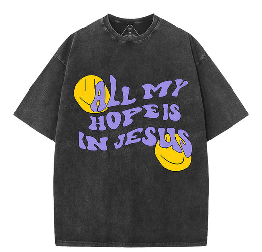 All My Hope Is In Jesus Christian Washed TShirt