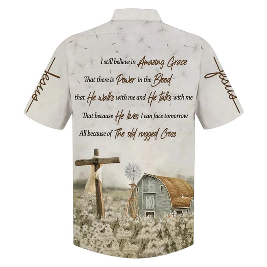 UniJames Barnhouse I Still Believe In Amazing Grace Hawaiian Shirts - Christian Hawaiian Shirt - Hawaiian Summer Shirts