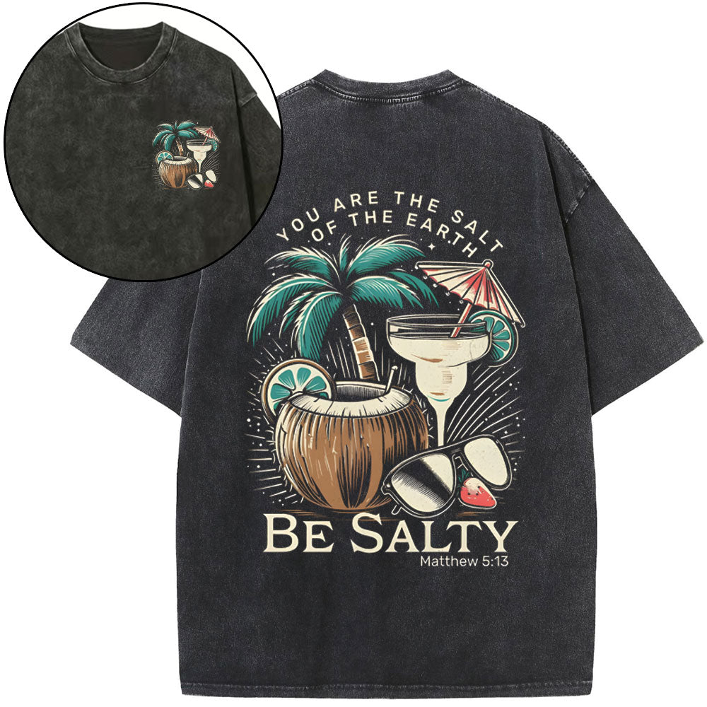 Be Salty You Are The Salt Of The Earth Christian Washed T-Shirt Sale - GuidingCross