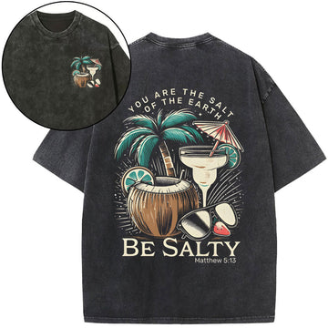Be Salty You Are The Salt Of The Earth Christian Washed T-Shirt Sale - GuidingCross
