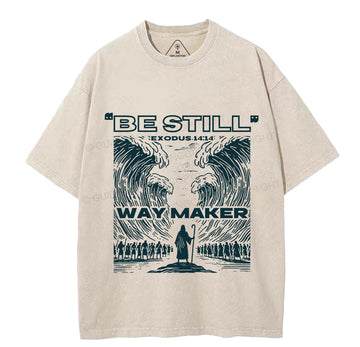 Be Still Way Maker Christian Washed T-Shirt