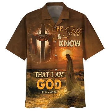UniJames Be Still And Know That I Am God Jesus Cross Hawaiian Shirt - Best Hawaiian Shirts - Christian Hawaiian Shirt