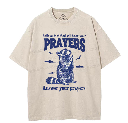 Believe That God Hears You Prayers Christian Washed TShirt