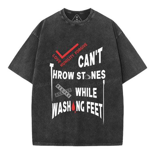 Can't Throw Stones While Washing Feet Christian Washed TShirt