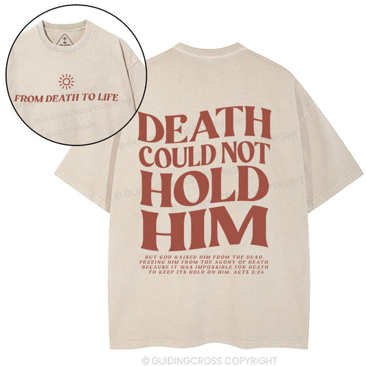 Death Could Not Hold Him Christian Washed T-Shirt Sale - GuidingCross