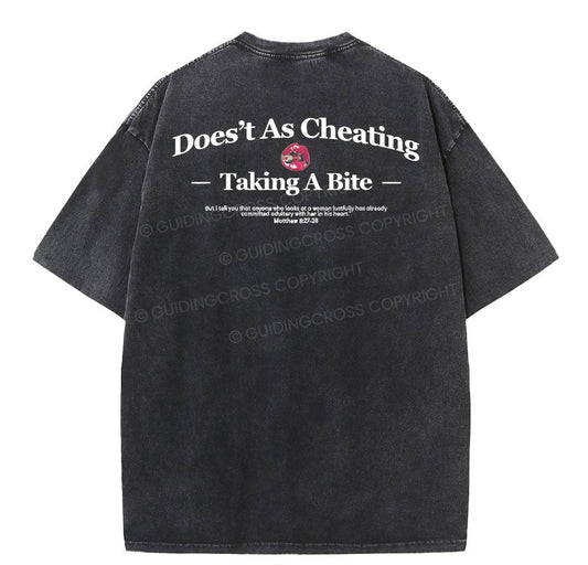 Does't As Cheating Taking A Bit Christian Washed TShirt