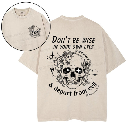 Don't Be Wise In Your Own Eyes Christian Washed TShirt