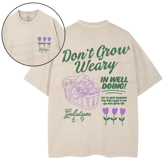 Don't Grow Weary in Well Doing Christian Washed T-Shirt Sale - GuidingCross