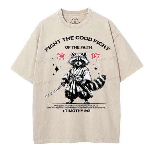 Fight The Good Fight Of The Faith Christian Washed TShirt