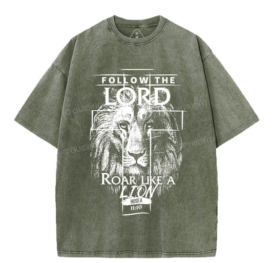 Follow The Lord Roar Like A Lion Christian Washed T-Shirt Sale - GuidingCross