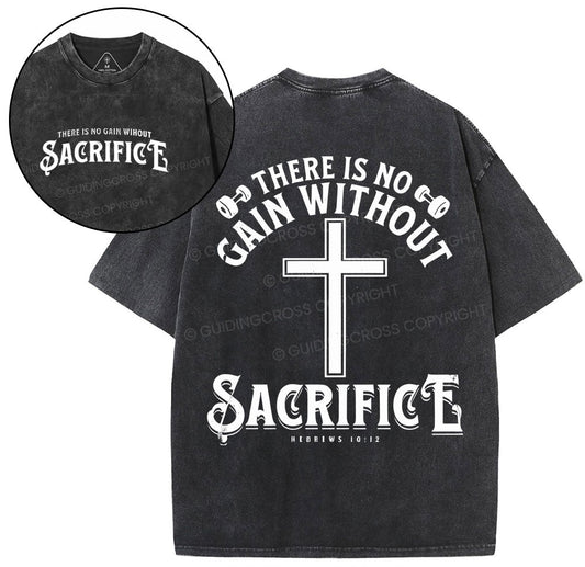There Is No Gain Without Sacrifice Christyian Washed T-Shirt Sale - GuidingCross