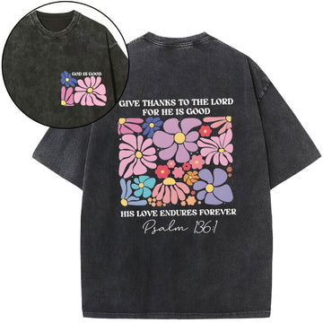 Give Thanks To The Lord For He Is Good Christian Washed TShirt
