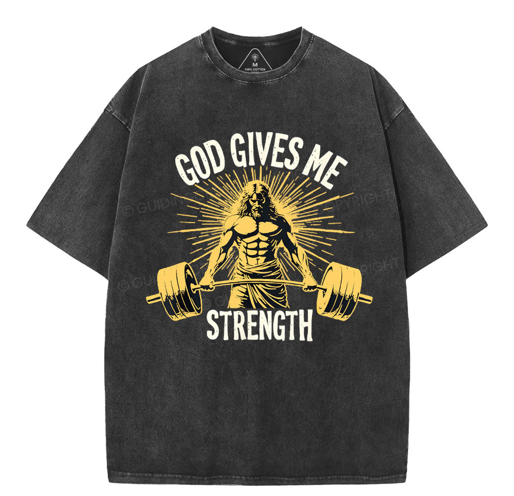 God Gives Me Strength Christian Washed T-Shirt Sale - GuidingCross