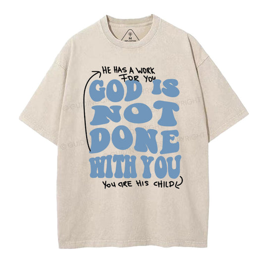 God Is Not Done With You Christian Washed TShirt