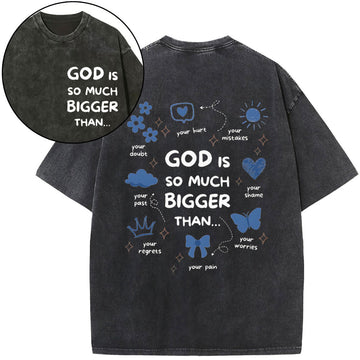 God Is So Much Bigger Than Your Regrets Christian Washed T-Shirt Sale - GuidingCross