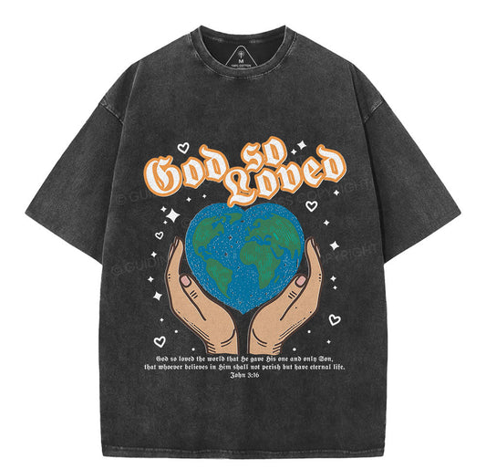 God So Loved The World Christian Washed TShirt