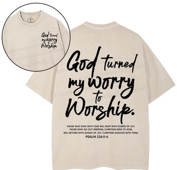 God Turn My Worry To Worship Christian Washed T-Shirt Sale - GuidingCross