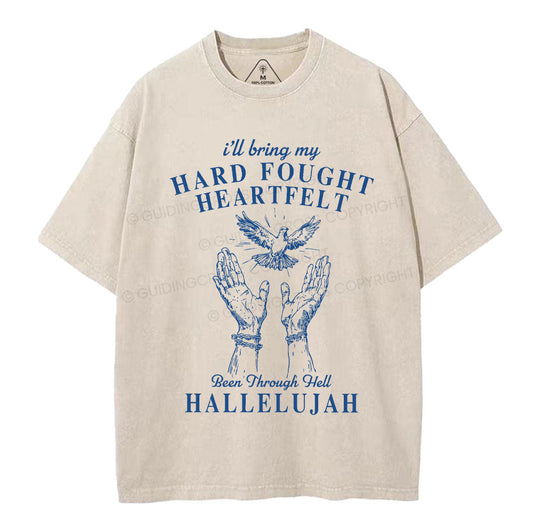 Hard Fought Heartfelt HALLELUJAH Christian Washed T-Shirt Sale - GuidingCross