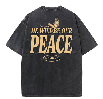 He Will Be Our Peace Christian Washed TShirt