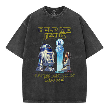 Help My Jesus You're My Only Hope Christian Washed TShirt