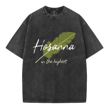 Hosanna in the Highest Palm Sunday Christian Washed T-Shirt Sale - GuidingCross
