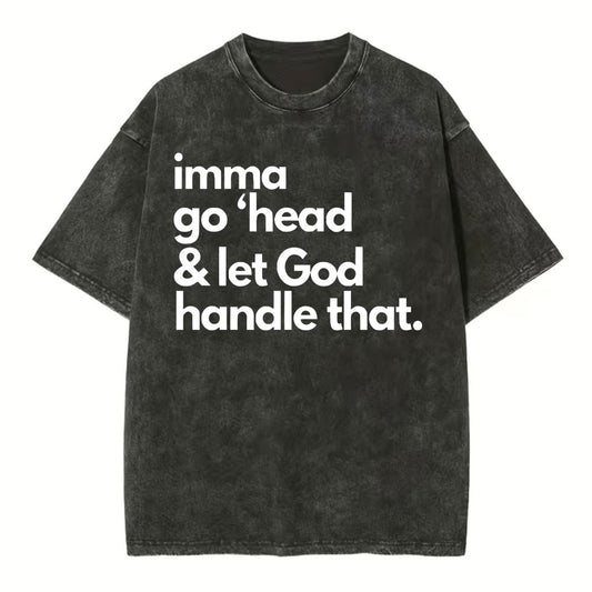 I Am Go Head And Let God Christian Washed T-Shirt Sale - GuidingCross