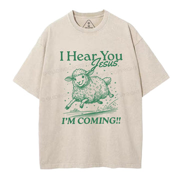I Hear You Jesus  Christian Washed T-Shirt Sale - GuidingCross