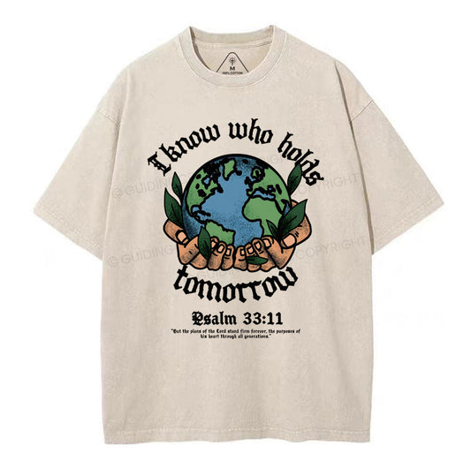 I Know Who Holds Tomorrow Christian Washed TShirt