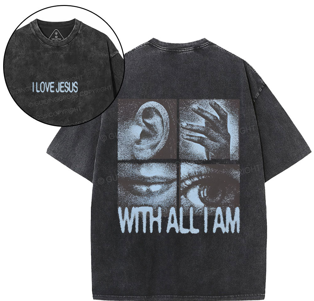 I Love Jesus With All I Am Christian Washed T-Shirt Sale - GuidingCross