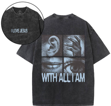 I Love Jesus With All I Am Christian Washed T-Shirt Sale - GuidingCross