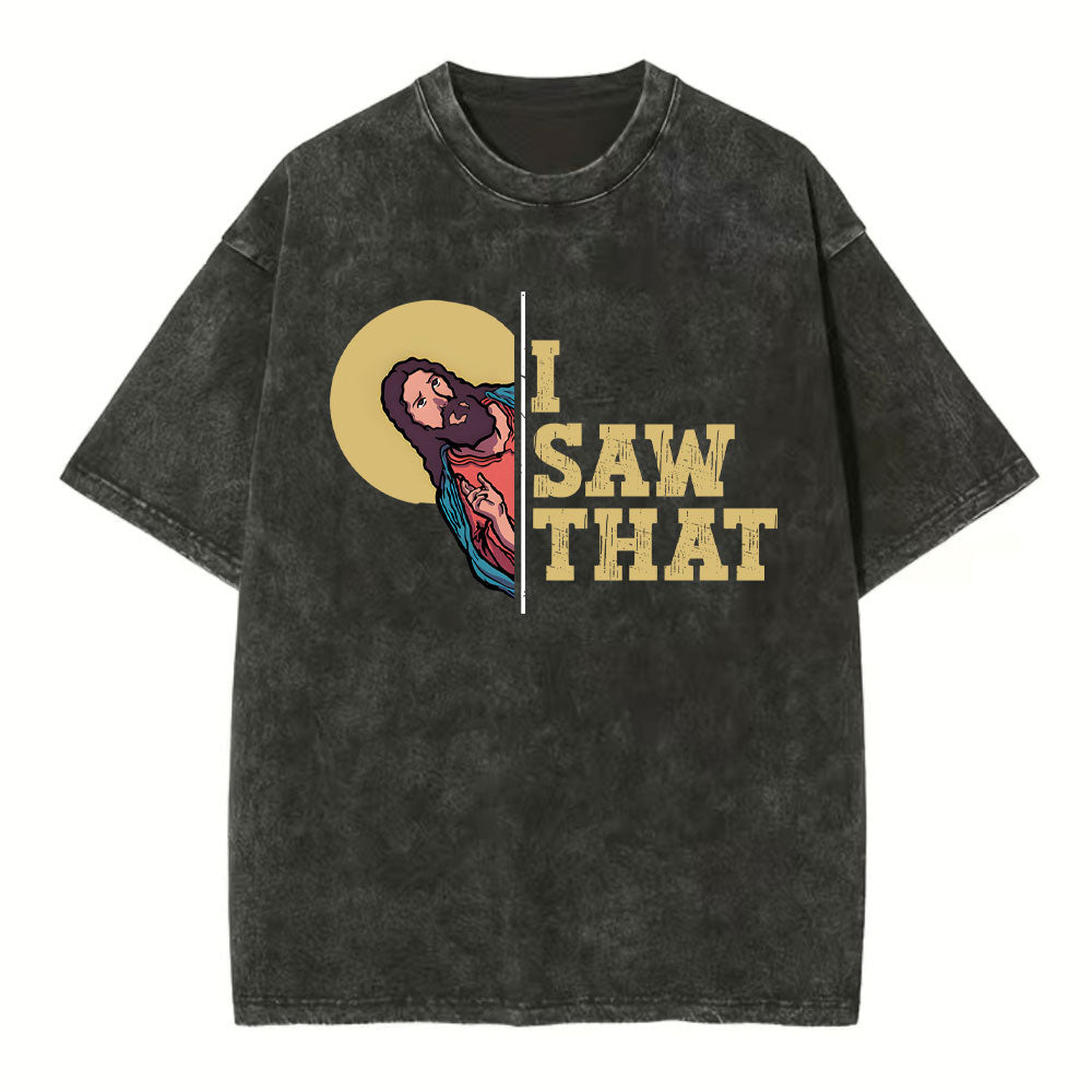 I Saw That Christian Washed TShirt