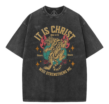 It Is Christ Who Strength Me Christian Washed T-Shirt Sale - GuidingCross
