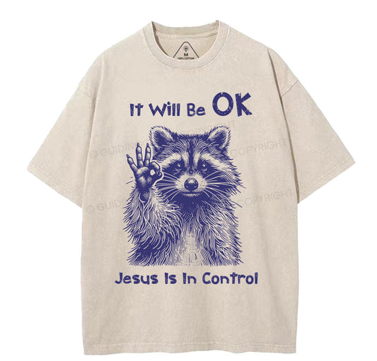 It Will Be OK Jesus Is In Control Christian Washed T-Shirt Sale - GuidingCross