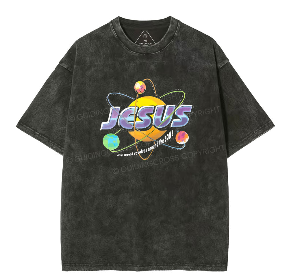 Jesus My World Revovles Around The Son Christian Washed T-Shirt Sale - GuidingCross