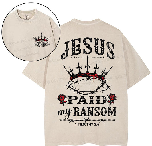 Jesus Paid My Ranson Christian Washed T-Shirt Sale - GuidingCross